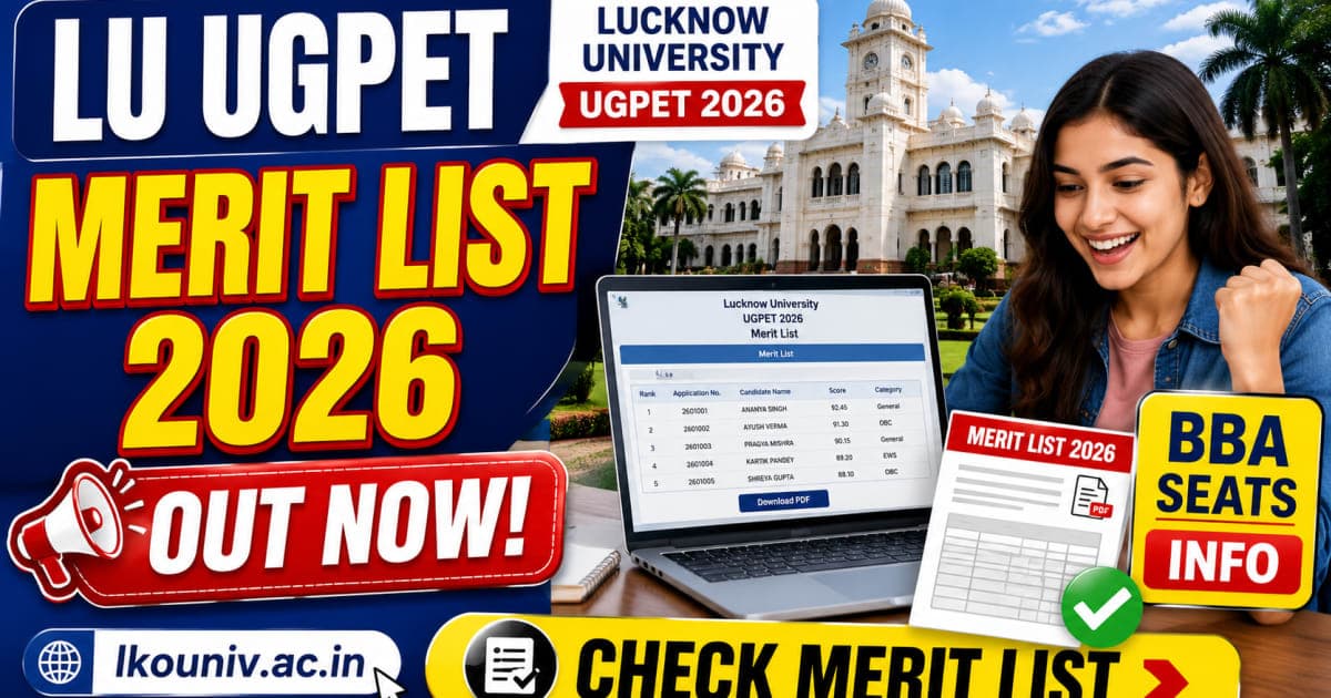 Lucknow University UGPET 2026 Merit List Release at lkouniv.ac.in; BBA Seats Info 2026