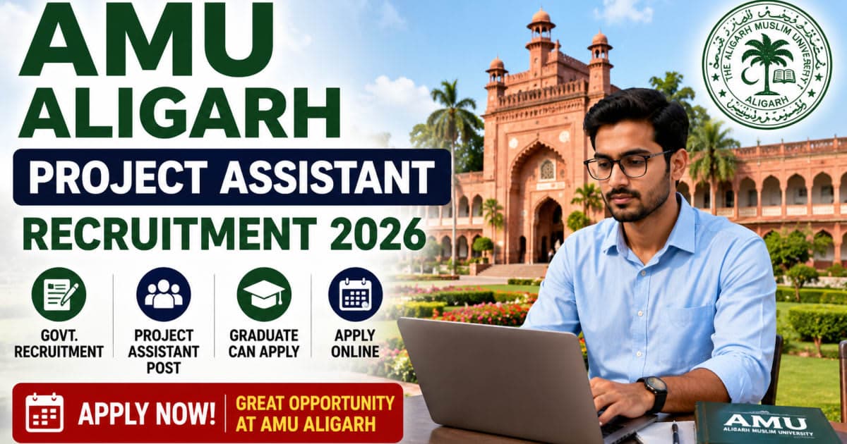 AMU Aligarh Project Assistant Recruitment 2026