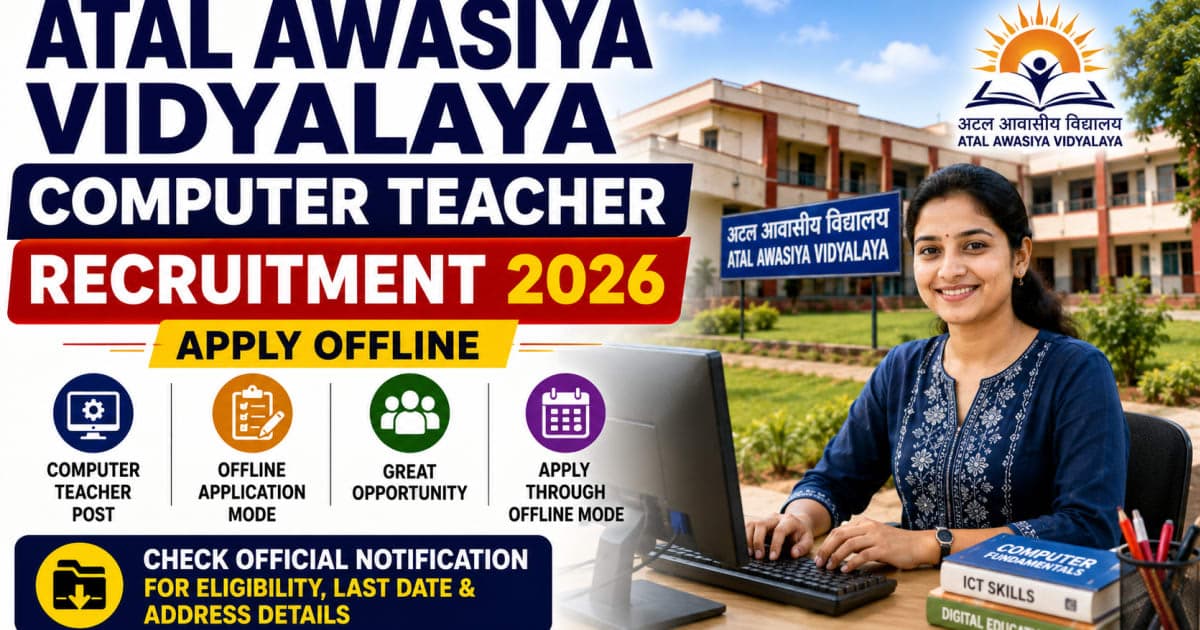 Atal Awasiya Vidyalaya Computer Teacher (Guest Faculty PGT) Recruitment 2026