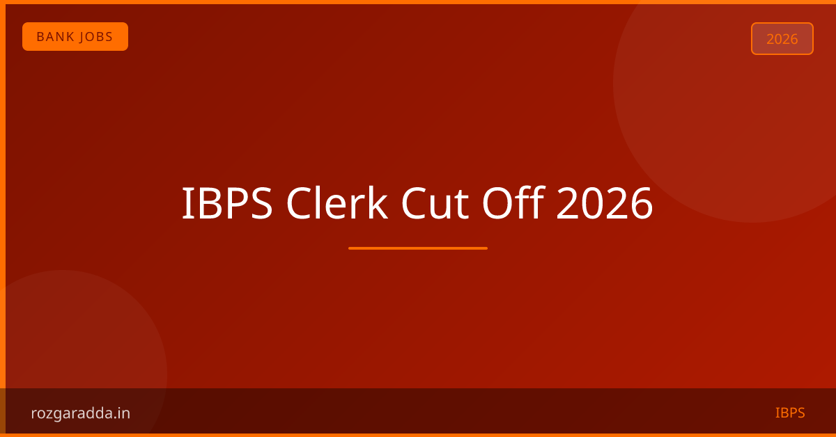 IBPS Clerk Cut Off 2026