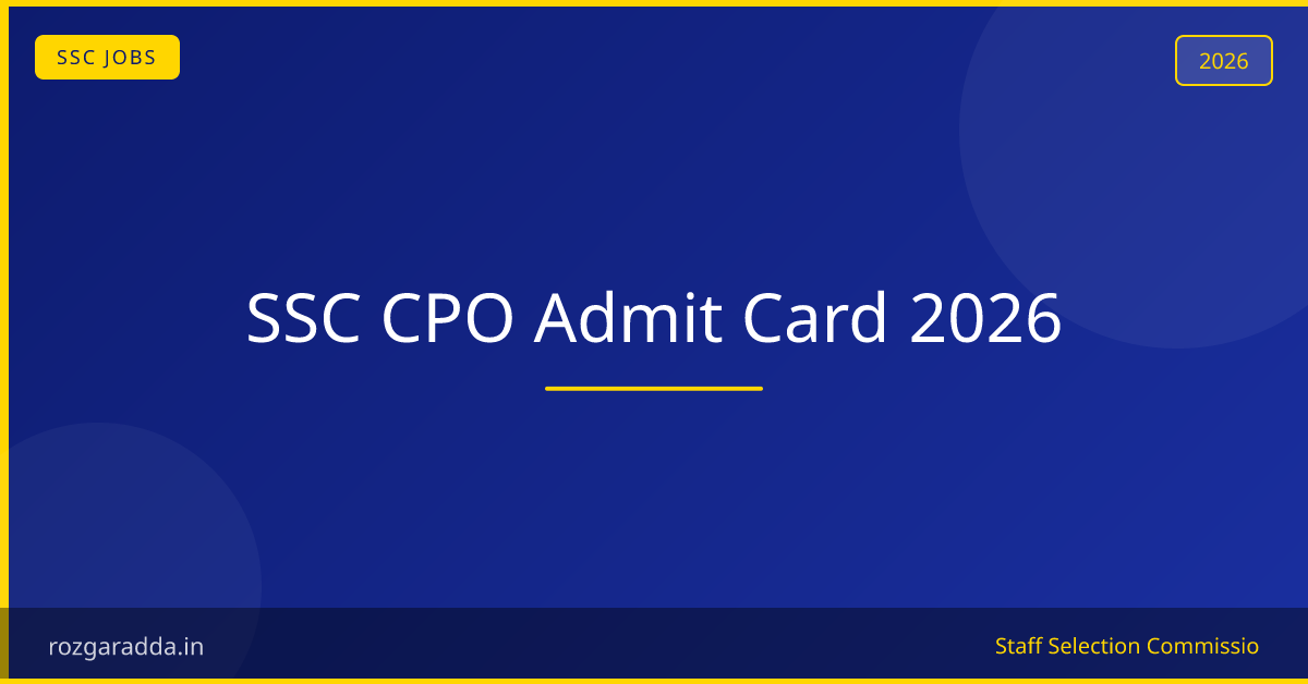 SSC CPO Admit Card 2026